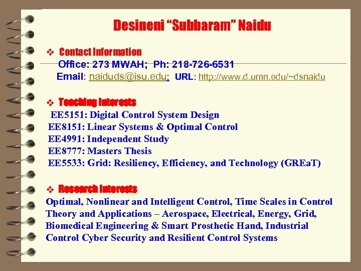 Desineni “Subbaram” Naidu v Contact Information Office: 273 MWAH; Ph: 218 -726 -6531 Email: