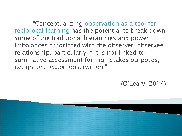 “Conceptualizing observation as a tool for reciprocal learning has the potential to break down