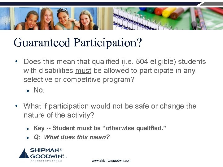 Guaranteed Participation? • Does this mean that qualified (i. e. 504 eligible) students with