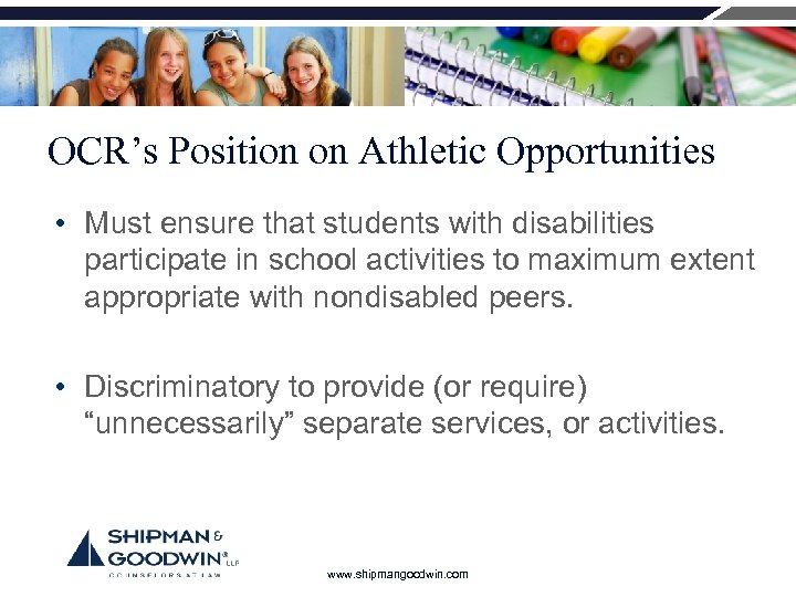 OCR’s Position on Athletic Opportunities • Must ensure that students with disabilities participate in