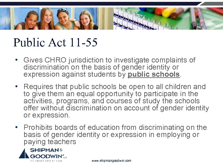 Public Act 11 -55 • Gives CHRO jurisdiction to investigate complaints of discrimination on