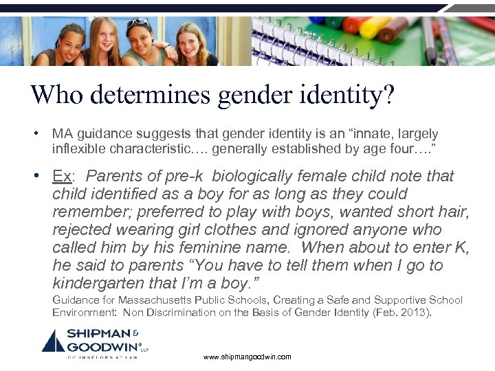 Who determines gender identity? • MA guidance suggests that gender identity is an “innate,