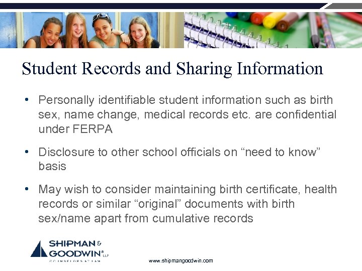 Student Records and Sharing Information • Personally identifiable student information such as birth sex,