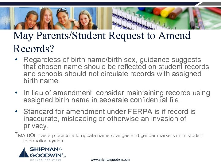 May Parents/Student Request to Amend Records? • Regardless of birth name/birth sex, guidance suggests