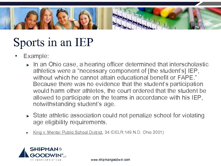 Sports in an IEP • Example: ► In an Ohio case, a hearing officer