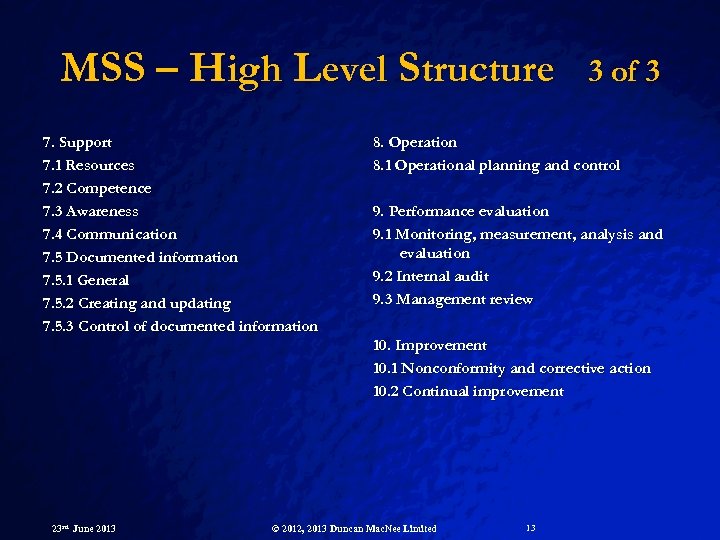 MSS – High Level Structure 7. Support 7. 1 Resources 7. 2 Competence 7.