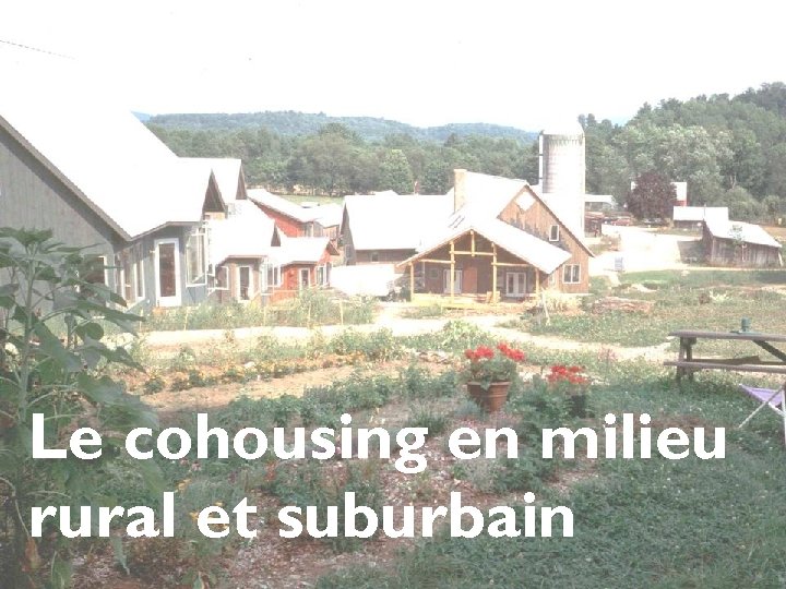 Le cohousing en milieu rural et suburbain 