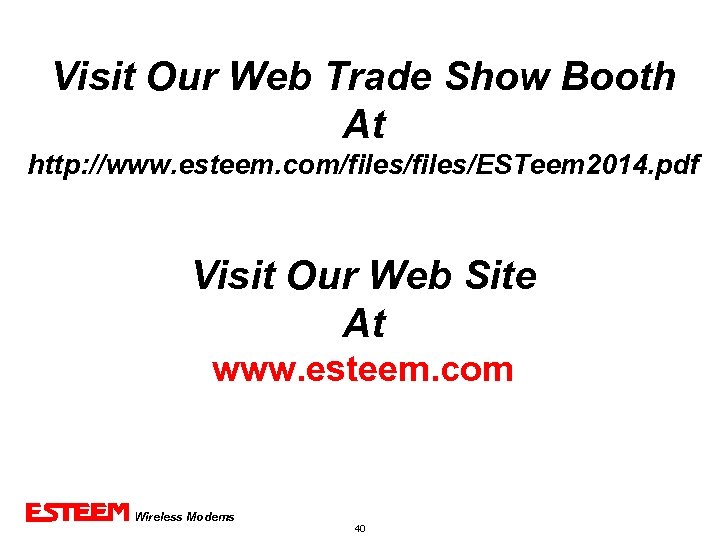 Visit Our Web Trade Show Booth At http: //www. esteem. com/files/ESTeem 2014. pdf Visit