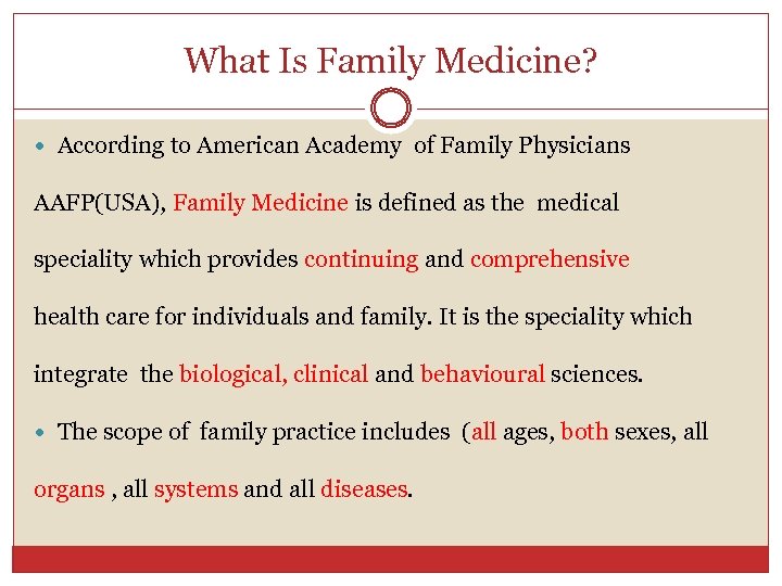 What Is Family Medicine? According to American Academy of Family Physicians AAFP(USA), Family Medicine