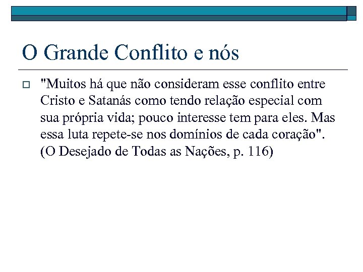 O Grande Conflito e nós o 