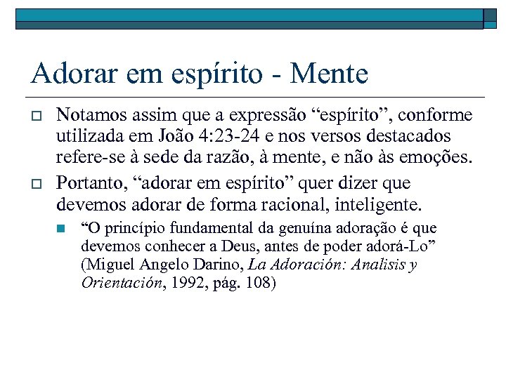 Adorar em espírito - Mente o o Notamos assim que a expressão “espírito”, conforme