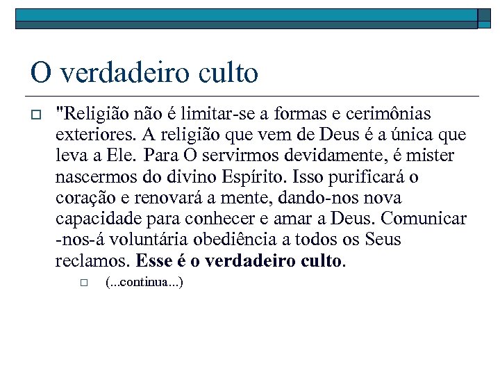 O verdadeiro culto o 