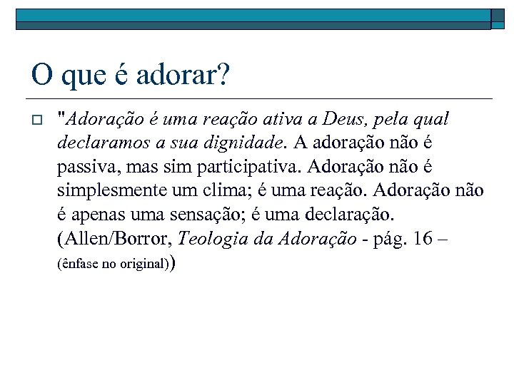 O que é adorar? o 