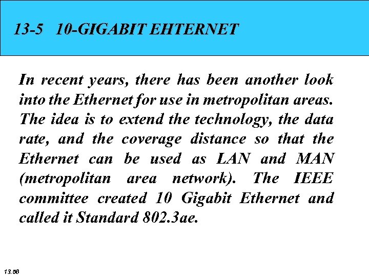 13 -5 10 -GIGABIT EHTERNET In recent years, there has been another look into