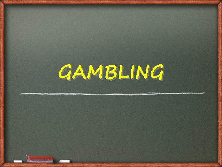 GAMBLING 4 