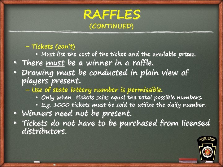 RAFFLES (CONTINUED) – Tickets (con’t) • • • Must list the cost of the