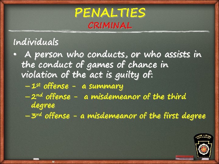 PENALTIES CRIMINAL Individuals • A person who conducts, or who assists in the conduct