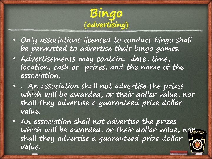 Bingo (advertising) • Only associations licensed to conduct bingo shall be permitted to advertise