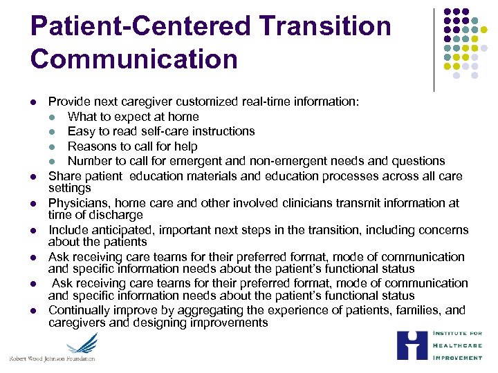 Patient-Centered Transition Communication l l l l Provide next caregiver customized real-time information: l