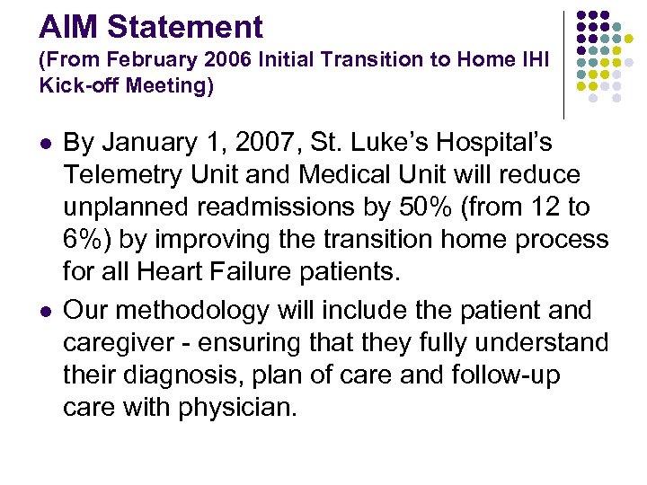 AIM Statement (From February 2006 Initial Transition to Home IHI Kick-off Meeting) l l