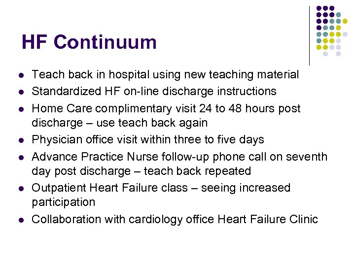 HF Continuum l l l l Teach back in hospital using new teaching material