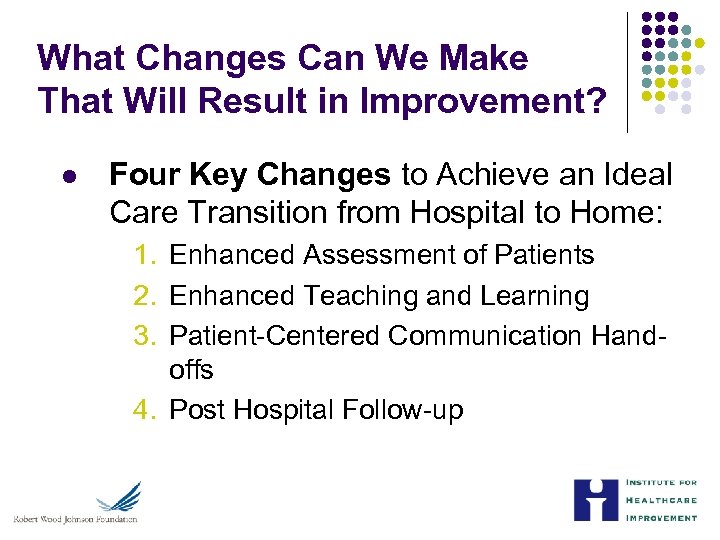 What Changes Can We Make That Will Result in Improvement? l Four Key Changes