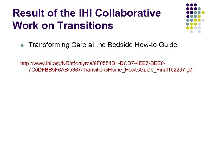 Result of the IHI Collaborative Work on Transitions l Transforming Care at the Bedside