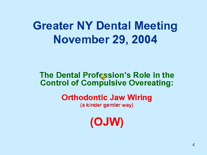 Greater NY Dental Meeting November 29, 2004 The Dental Profession’s Role in the Control