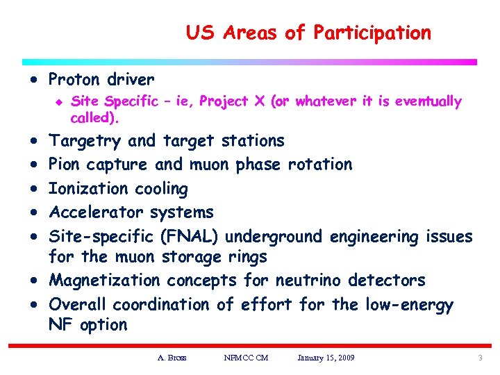 US Areas of Participation · Proton driver u Site Specific – ie, Project X