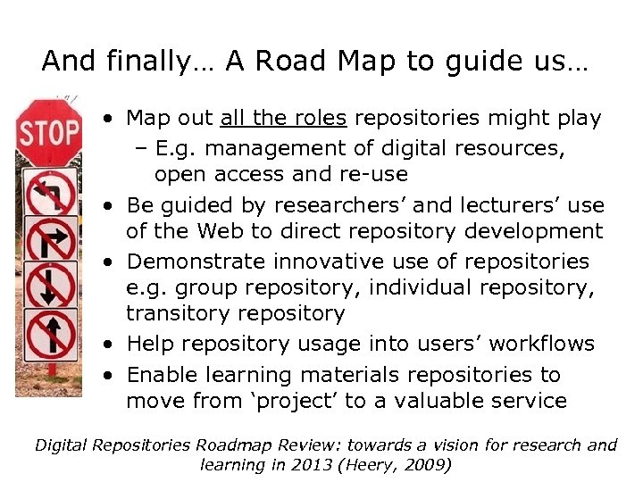 And finally… A Road Map to guide us… • Map out all the roles