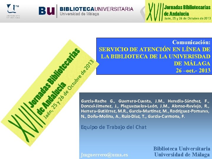 Comunicación: SERVICIO DE ATENCIÓN EN LÍNEA DE LA BIBLIOTECA DE LA UNIVERISDAD DE MÁLAGA