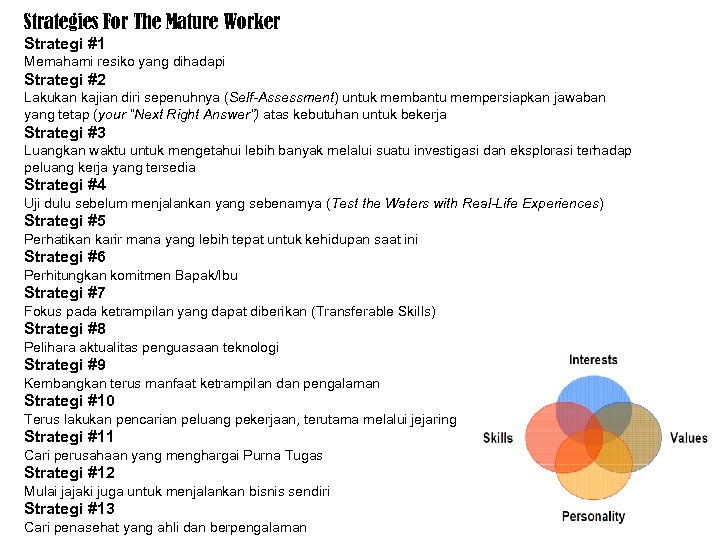 Strategies For The Mature Worker Strategi #1 Memahami resiko yang dihadapi Strategi #2 Lakukan