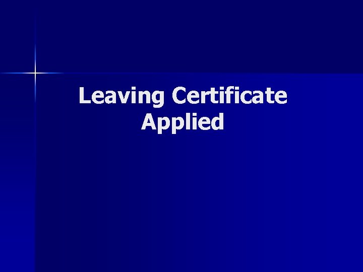 Leaving Certificate Applied 