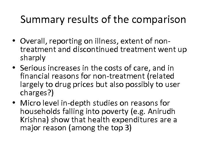 Summary results of the comparison • Overall, reporting on illness, extent of nontreatment and