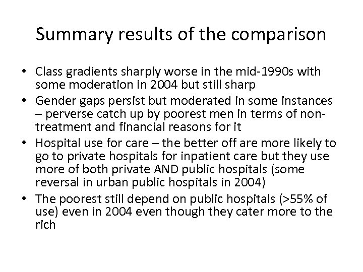 Summary results of the comparison • Class gradients sharply worse in the mid-1990 s