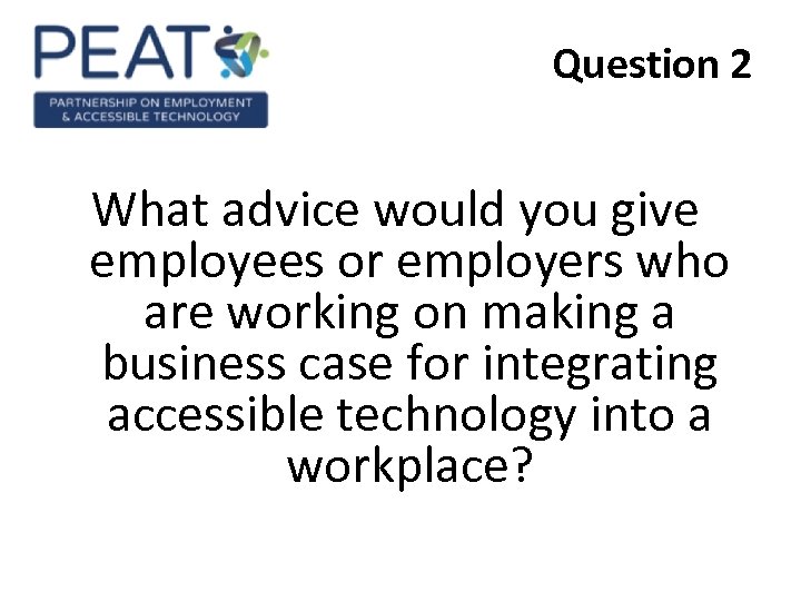 Question 2 What advice would you give employees or employers who are working on