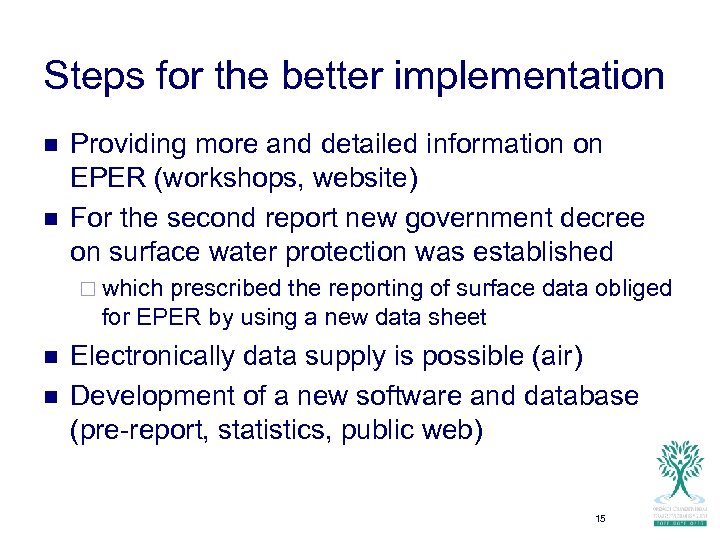 Steps for the better implementation n n Providing more and detailed information on EPER