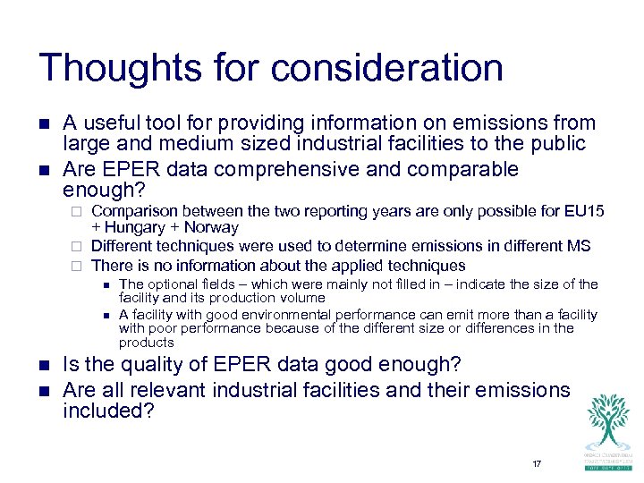 Thoughts for consideration n n A useful tool for providing information on emissions from