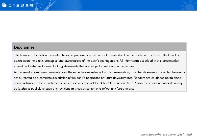Disclaimer The financial information presented herein is prepared on the basis of pre-audited financial