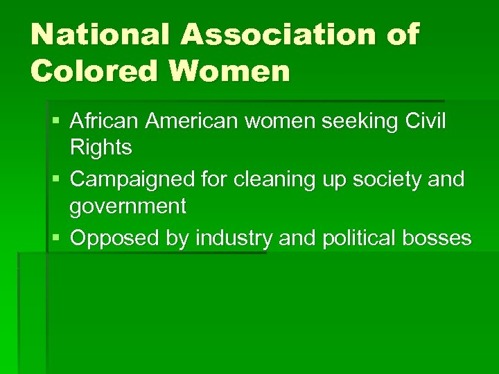 National Association of Colored Women § African American women seeking Civil Rights § Campaigned