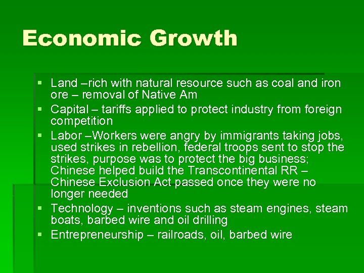 Economic Growth § Land –rich with natural resource such as coal and iron ore
