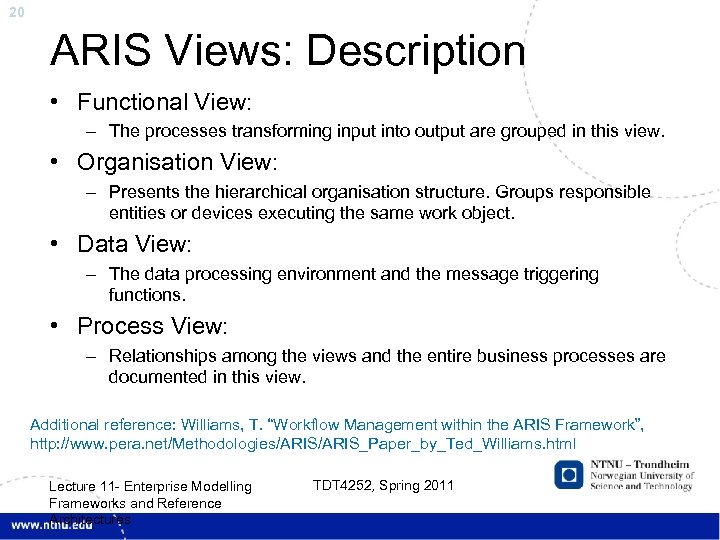 20 ARIS Views: Description • Functional View: – The processes transforming input into output