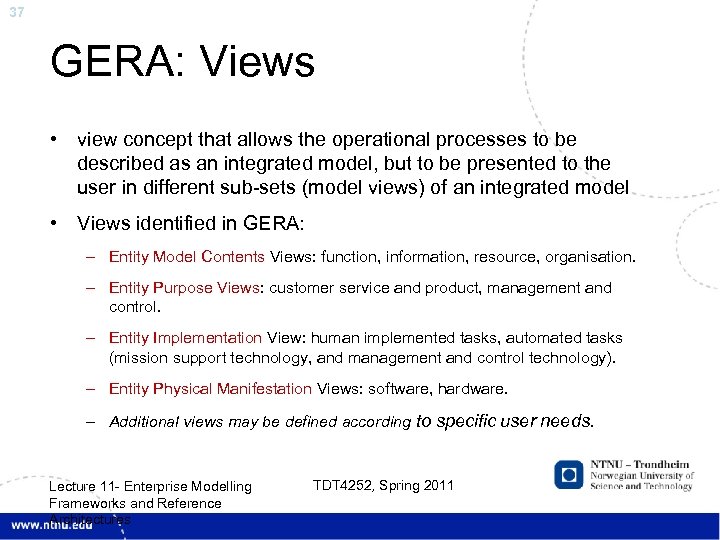 37 GERA: Views • view concept that allows the operational processes to be described