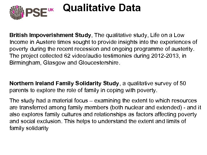 Qualitative Data British Impoverishment Study, The qualitative study, Life on a Low Income in