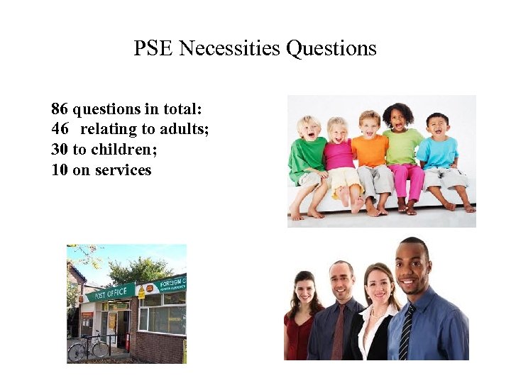 PSE Necessities Questions 86 questions in total: 46 relating to adults; 30 to children;