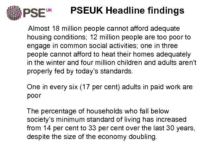 PSEUK Headline findings Almost 18 million people cannot afford adequate housing conditions; 12 million