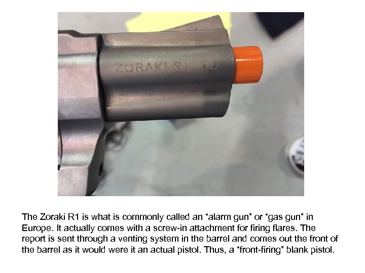 The Zoraki R 1 is what is commonly called an “alarm gun” or “gas