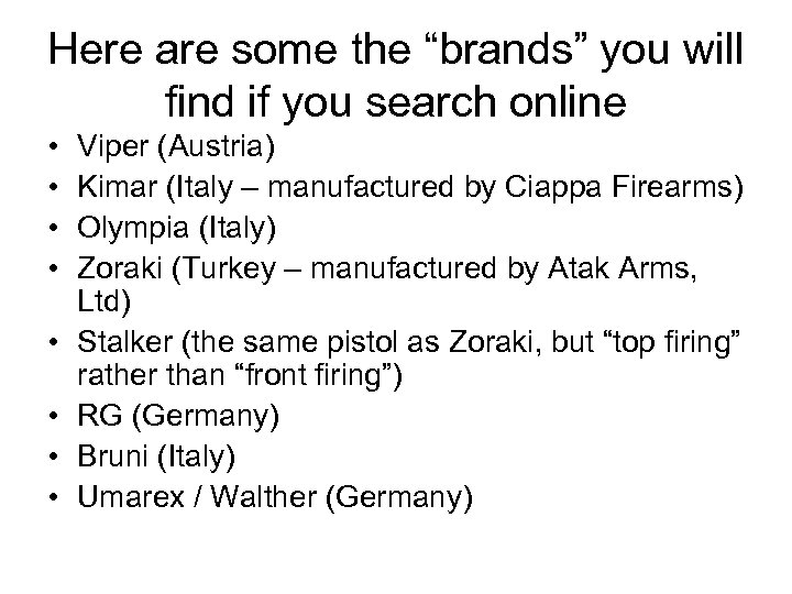 Here are some the “brands” you will find if you search online • •