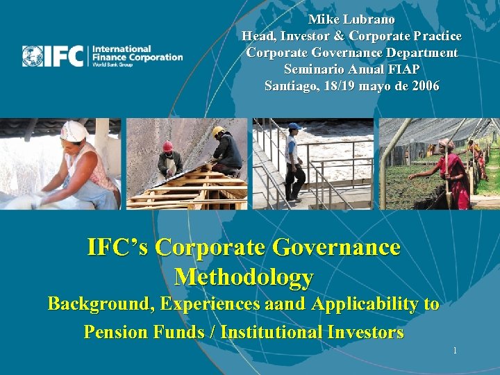 Mike Lubrano Head, Investor & Corporate Practice Corporate Governance Department Seminario Anual FIAP Santiago,