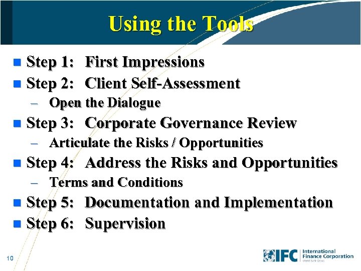 Using the Tools Step 1: First Impressions n Step 2: Client Self-Assessment n –